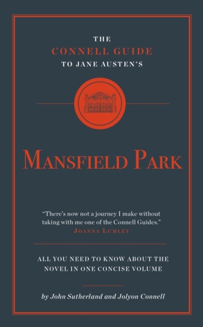 The Connell Guide to Jane Austen's Mansfield Park, John Sutherland ; Jolyon Connell - Paperback - 9781907776304