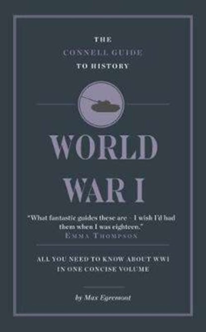 The Connell Guide To World War I, Max Egremont - Paperback - 9781907776885