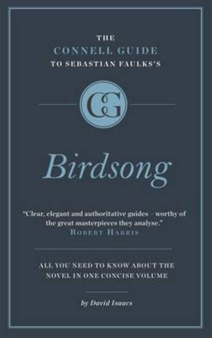 The Connell Short Guide To Sebastian Faulks's Birdsong, David Isaacs - Paperback - 9781907776908