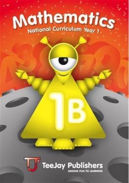 TeeJay Mathematics National Curriculum Year 1 (1B) Second Edition, James Cairns ; James Geddes ; Thomas Strang - Paperback - 9781907789533