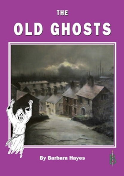 The Old Ghosts, Barbara Hayes - Ebook - 9781907791154