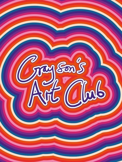 Grayson's Art Club, Grayson Perry ; Roma Piotrowska - Paperback - 9781907796289