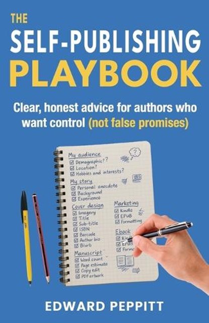 The Self-Publishing Playbook, Edward Peppitt - Paperback - 9781907798924