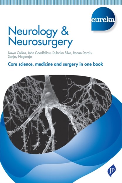 Eureka: Neurology & Neurosurgery, Dawn Collins ; John Goodfellow ; Dulanka Silva ; Ronan Dardis ; Sanjoy Nagaraja - Paperback - 9781907816741