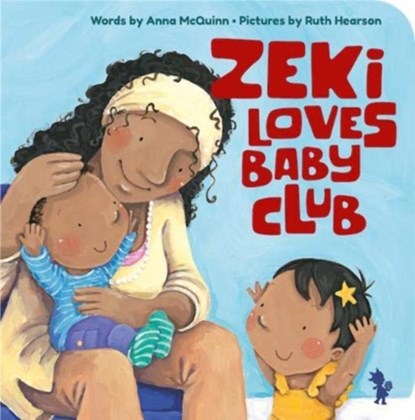 Zeki Loves Baby Club, Anna McQuinn - Paperback - 9781907825316