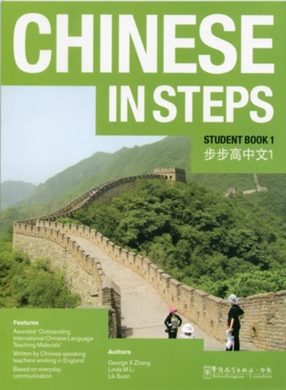 Chinese in Steps vol.1 - Student Book, George X. Zhang ; Linda M. Li ; Lik Suen - Paperback - 9781907838101