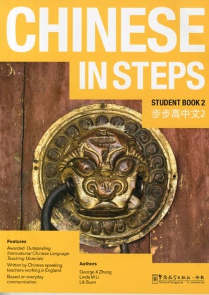 Chinese in Steps vol.2 - Student Book, Georges X. Zhang ; Linda M. Li ; Lik Suen - Paperback - 9781907838118