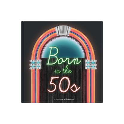 Born In The 50s, Lucy Tapper - Gebonden - 9781907860768