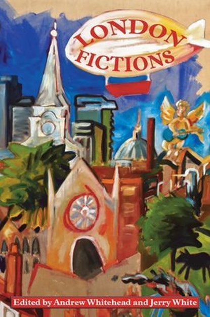 London Fictions, Andrew Whitehead - Ebook - 9781907869860