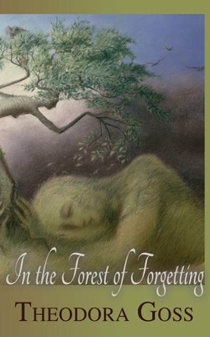 In the Forest of Forgetting, Theodora Goss - Paperback - 9781907881183