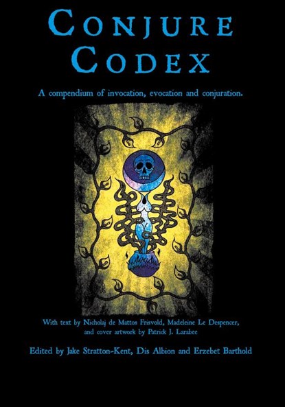 Conjure Codex 3, Jake Stratton-Kent ; Dis Albion ; Erzebet Barthold - Paperback - 9781907881671