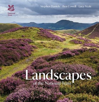 Landscapes of the National Trust, Stephen Daniels ; Ben Cowell ; Lucy Veale ; National Trust Books - Gebonden - 9781907892813