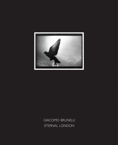 Eternal London, Giacomo Brunelli - Gebonden - 9781907893520