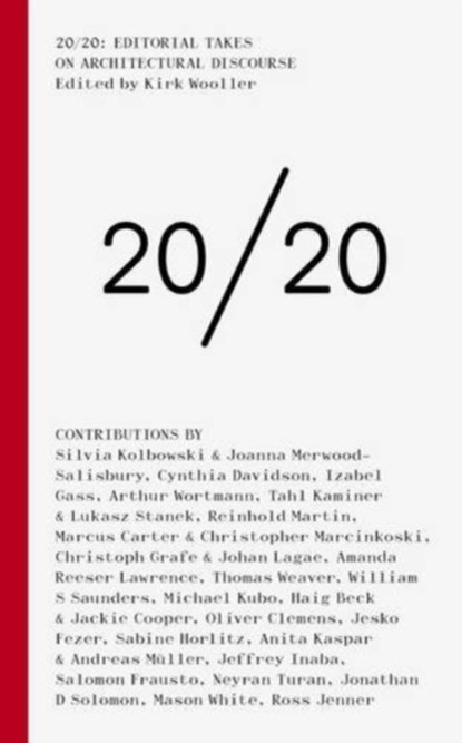 20/20: Editorial Takes on Architectural Discourse, Kirk Wooller - Paperback - 9781907896002