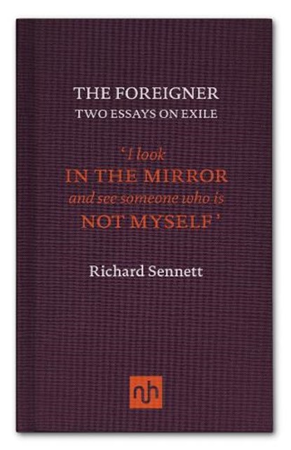 The Foreigner, Richard Sennett - Gebonden - 9781907903083