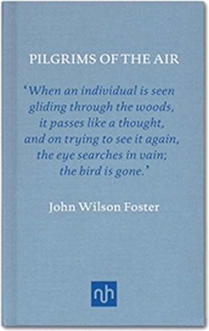Pilgrims of the Air: The Passing of the Passenger Pigeons, John Wilson Foster - Gebonden - 9781907903656