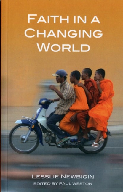 Faith in a Changing World, Lesslie Newbigin - Paperback - 9781907950353