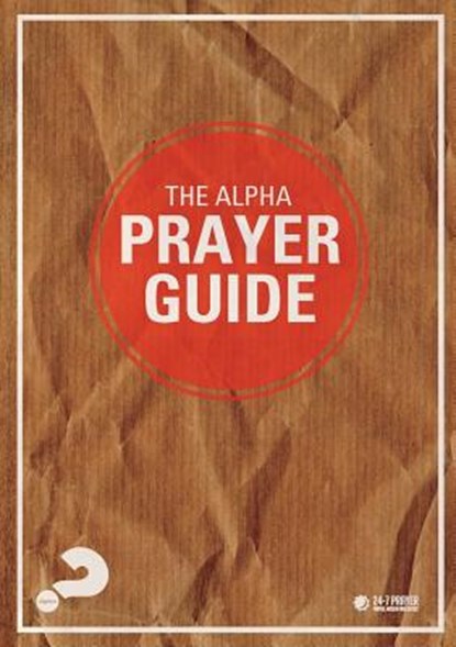 Alpha Prayer Guide UK Edition, Pete Greig - Paperback - 9781907950711