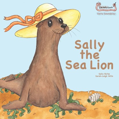 Sally the Sea Lion, Sally Bates - Paperback - 9781907968358