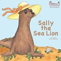 Sally the Sea Lion | Sally Bates ; Anne Ayre ; Sarah-Leigh Wills | 