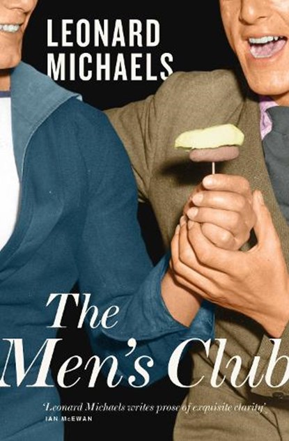 The Men's Club, Leonard Michaels - Paperback - 9781907970849