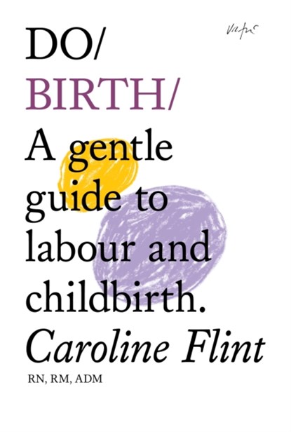 Do Birth, FLINT,  Caroline - Paperback - 9781907974038