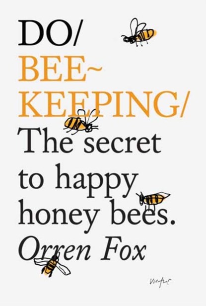 Do Beekeeping, Orren Fox - Paperback - 9781907974205