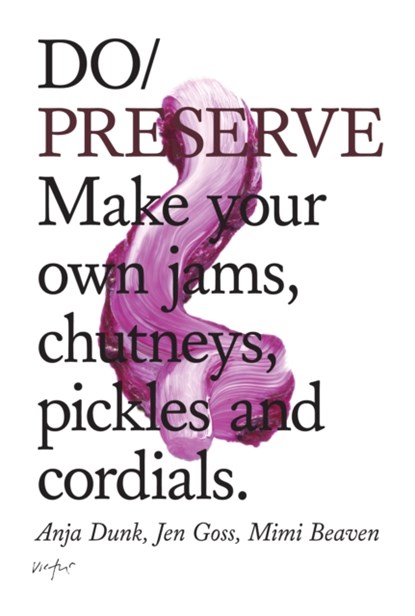 Do Preserve, Anja Dunk ; Jen Goss - Paperback - 9781907974243