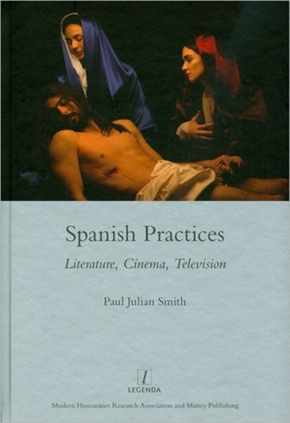 Spanish Practices, Paul Julian Smith - Gebonden - 9781907975042