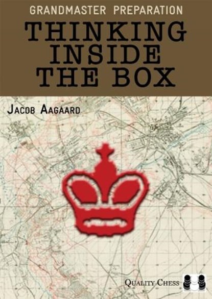Grandmaster Preparation – Thinking Inside the Box, Jacob Aagaard - Gebonden - 9781907982354