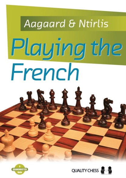 Playing the French, Jacob Aagaard ; Nikolaos Ntirlis - Paperback - 9781907982361
