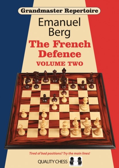 Grandmaster Repertoire 15 - The French Defence Volume Two, Emanuel Berg - Paperback - 9781907982422