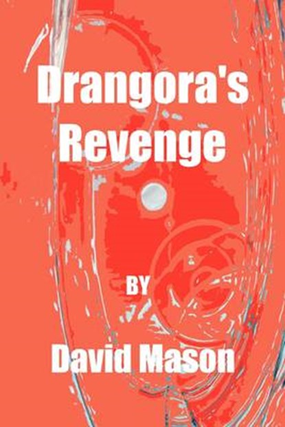 Drangora's Revenge, MASON,  David - Paperback - 9781907986604