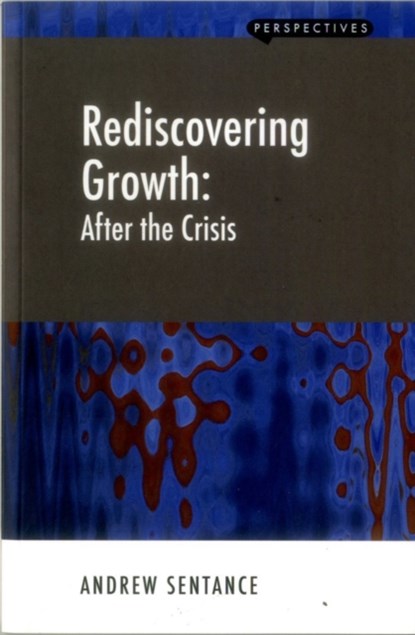 Rediscovering Growth, Andrew Sentance - Paperback - 9781907994159