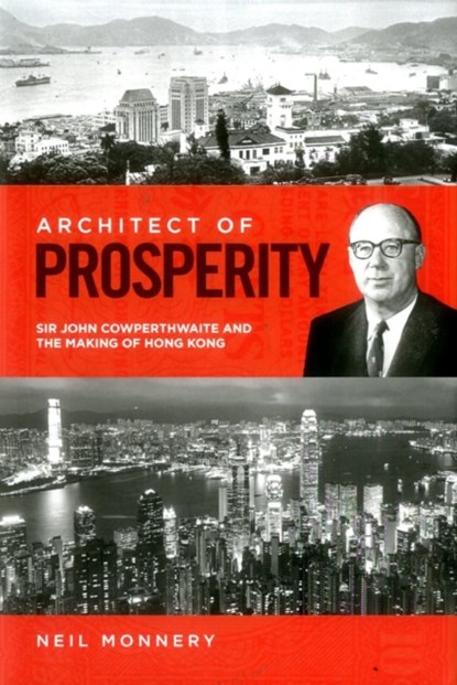 Architect of Prosperity, Neil Monnery - Gebonden - 9781907994692