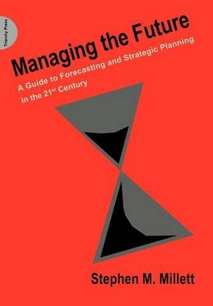 Managing the Future, Stephen M. Millett - Paperback - 9781908009487