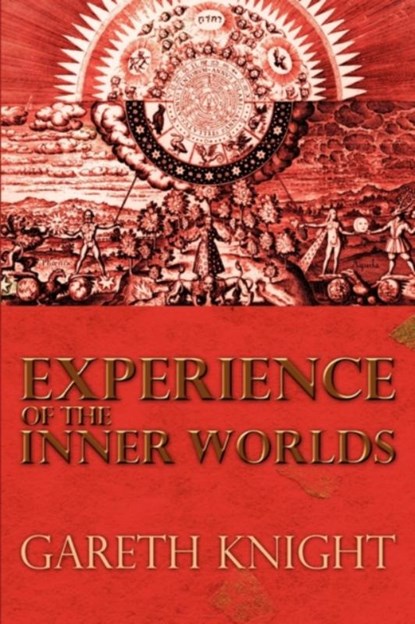 Experience of the Inner Worlds, Gareth Knight - Paperback - 9781908011039