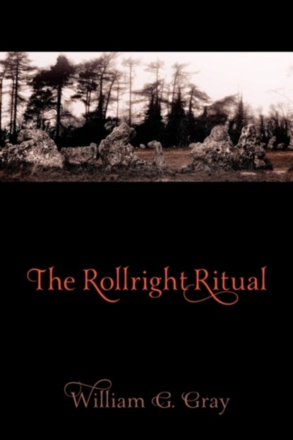 The Rollright Ritual, William G. Gray - Paperback - 9781908011176