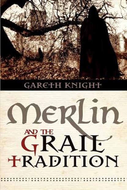 Merlin and the Grail Tradition, Gareth Knight - Paperback - 9781908011336