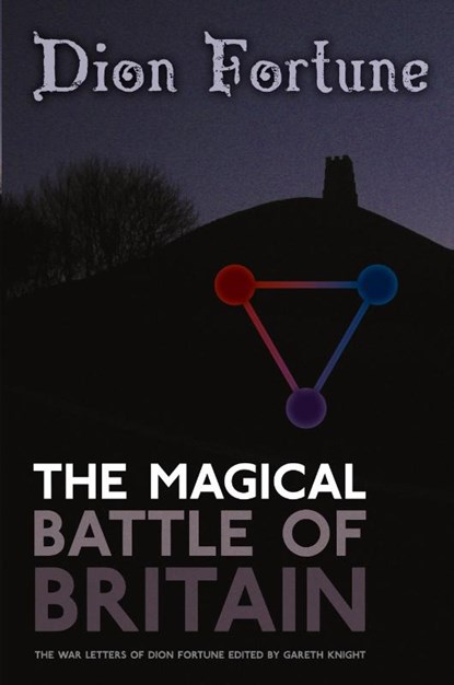 The Magical Battle of Britain, Dion Fortune - Paperback - 9781908011459
