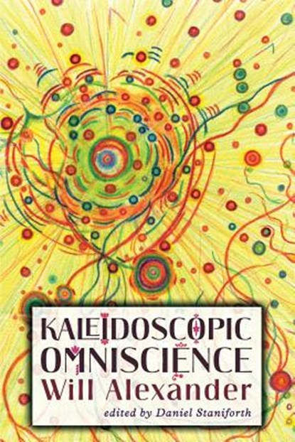 Kaleidoscopic Omniscience, Will Alexander - Paperback - 9781908011497