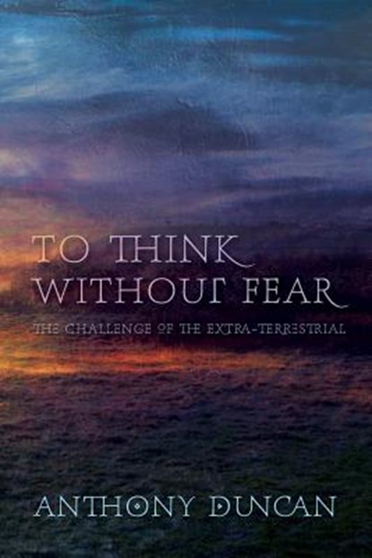 To Think without Fear, Anthony Duncan - Paperback - 9781908011633