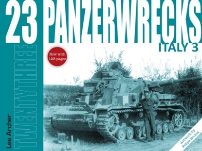 Panzerwrecks 23: Italy 3, Lee Archer - Paperback - 9781908032225