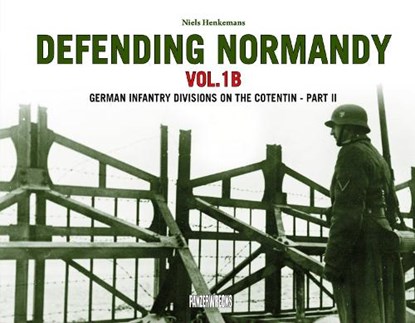 Defending Normandy Vol.1B, Niels Henkemans - Gebonden - 9781908032287