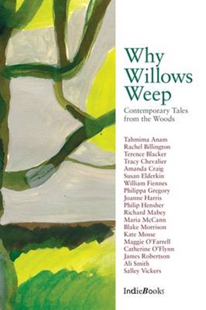 Why Willows Weep, Tracy Chevalier - Paperback - 9781908041326