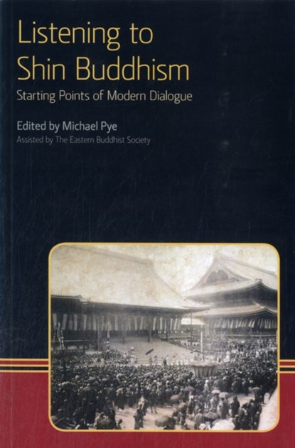 Listening to Shin Buddhism, Michael Pye - Paperback - 9781908049179