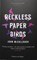 Reckless Paper Birds, John McCullough - Paperback - 9781908058638