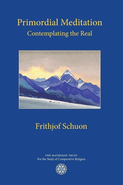 Primordial Meditation, Frithjof Schuon - Paperback - 9781908092120