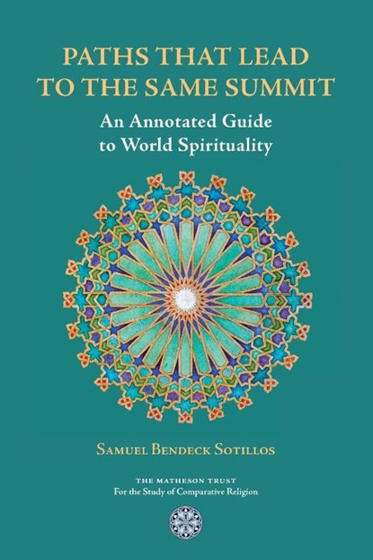 Paths That Lead to the Same Summit, Samuel Bendeck Sotillos - Paperback - 9781908092205