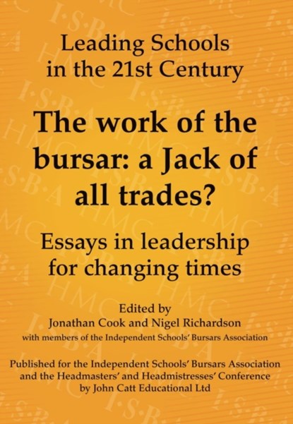 The Work of the Bursar: A Jack of All Trades?: Essays in Leadership for Changing Times, Jonathan Cook ; Nigel Richardson - Paperback - 9781908095152